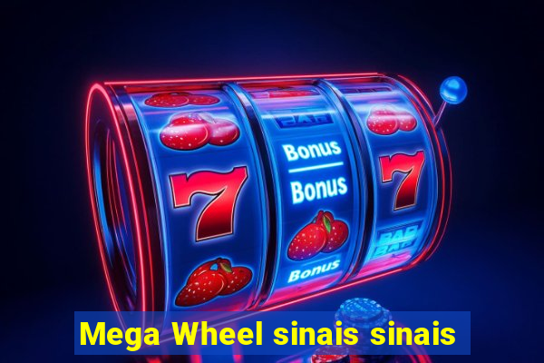 Mega Wheel sinais sinais